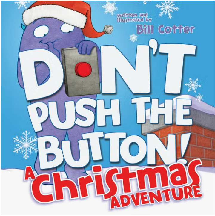 Don't Push the Button! A Christmas Adventure Book