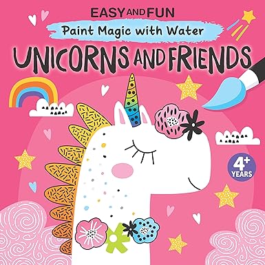 Easy and Fun Paint Magic with Water: Unicorns & Friends